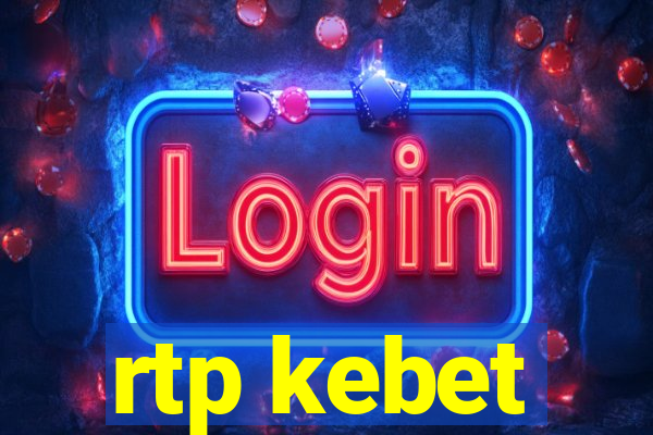 rtp kebet